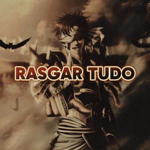 Rasgar Tudo