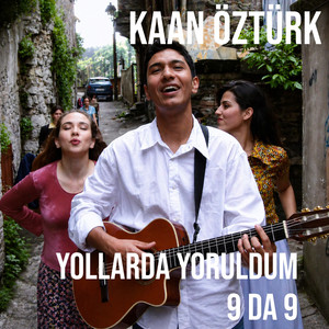 Yollarda Yoruldum (9 Da 9)
