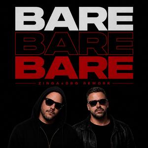 Bare Bare Bare (ZINGAxDBG Rework)