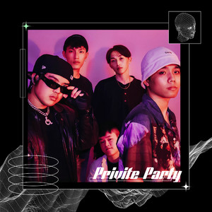 Privite Party (feat. 小欧, 普绅, Camak 查马克 & Ch!ller敬佳)