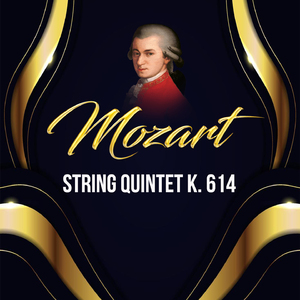 String Quintet No. 6 in E-Flat Major, K. 614:IV. Allegro