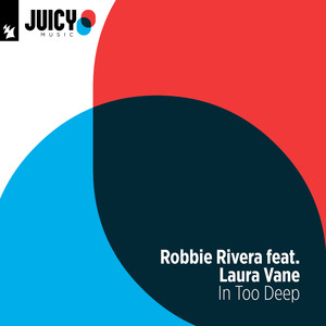 In Too Deep (Robbie Rivera Nasty Dub)
