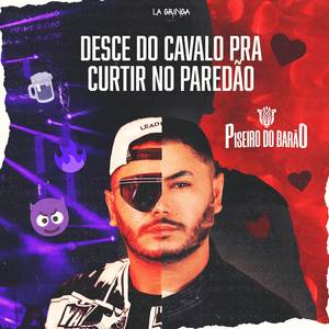 Desce do Cavalo Pra Curtir No Paredão