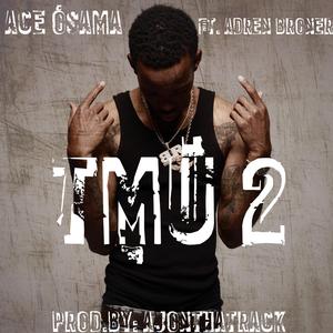 TMU 2 (feat. Adrien Broner)