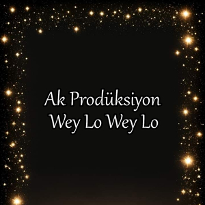 Wey Lo Wey Lo