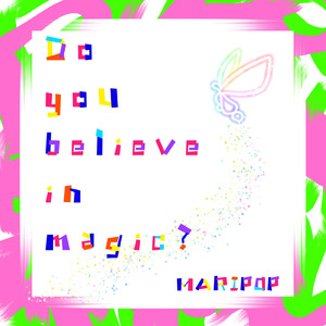 Do you believe in magic?