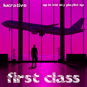 First Class (Rob Nunjes Sonic Silk Remix Edit)