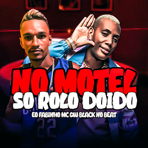No Motel So Rolo Doido