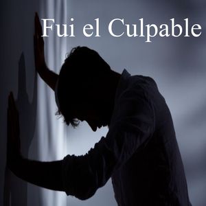 Fui el Culpable