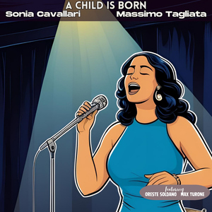 A Child is Born (feat. Oreste Soldano & Max Turone)