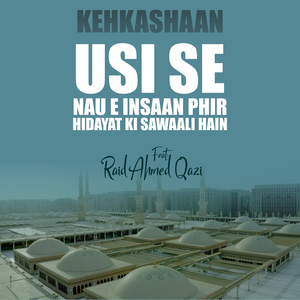 Usi Se Nau E Insaan Phir Hidayat Ki Sawaali Hain