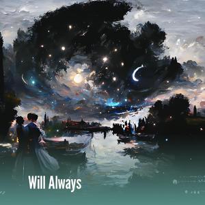 Will Always