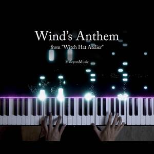 Wind's Anthem (from "Witch Hat Atelier") (Piano Version)