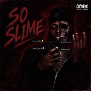 So slime