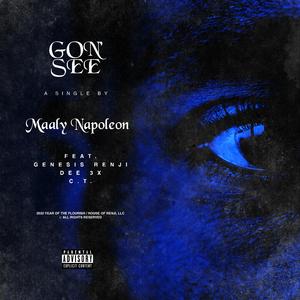 Gon' See (feat. Genesis Renji, Dee3x & C.T.)