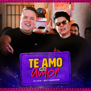 Te Amo Meu Amor