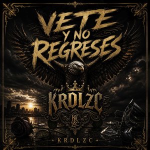 Vete y no regreses