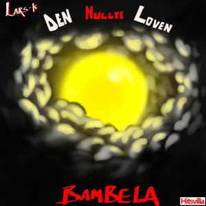 Bambela (Den Nullte Loven)