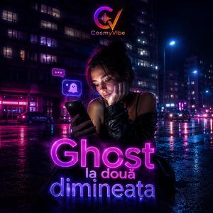 Ghost la două dimineața
