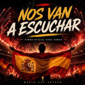 Nos Van a Escuchar - Selección Española WorldCup 2026