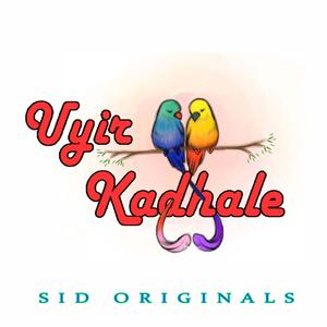Uyir Kadhale (Male Version)