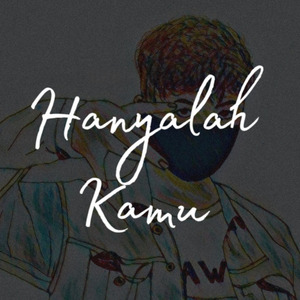 Hanyalah Kamu