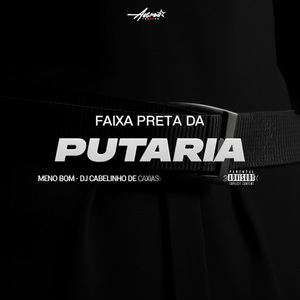 FAIXA PRETA DA PUTARIA