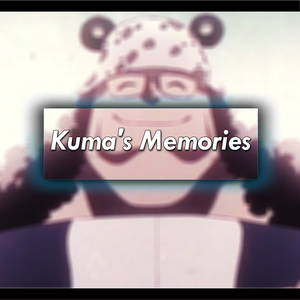 Kuma's Memories