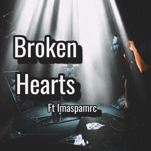Broken Hearts (feat. Imaspamrc)