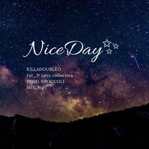NICE DAY （PROD. BROCCOLI）