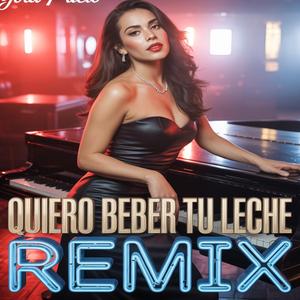Quiero beber tu leche (Radio Verga Remix)