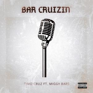 Bar Cruizin (feat. Miggy Bars)