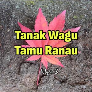 Tanak Wagu Tamu Ranau