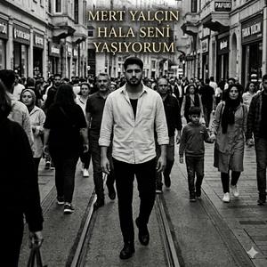 Hala seni yaşiyorum