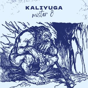 kaliyuga (the final age)