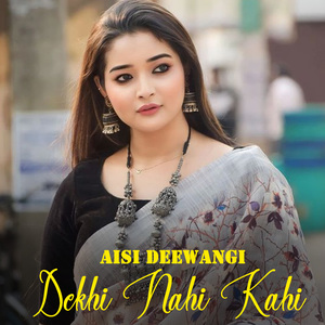 Aisi Deewangi Dekhi Nahi Kahi