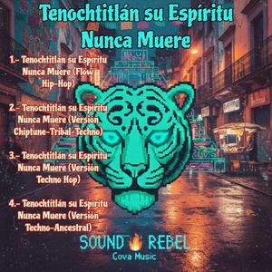 Tenochtitlán su Espíritu Nunca Muere (Flow Hip-Hop)