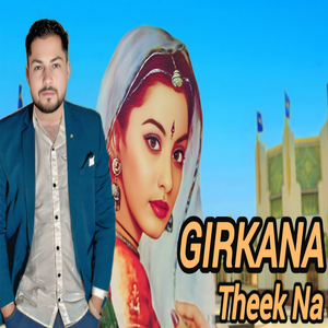 Girkana Theek Na