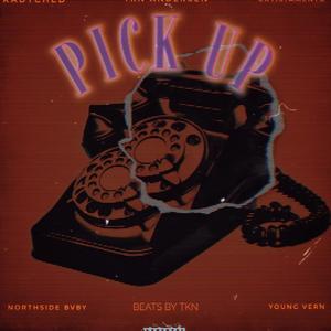 pick up (feat. Radtched, Cryistamento, Northside Bvby & Yung Vern)