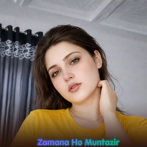 Zamana Ho Muntazir