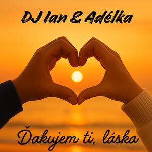 Ďakujem ti, láska (feat. Adélka)