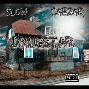 Drugstar (feat. SLOW)