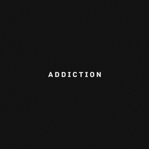 Addiction