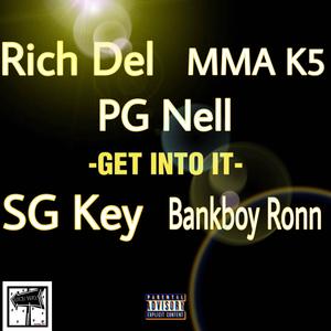 Get Into It (feat. Bankboy Ronn, SG Key, MMA K5 & PG Nell)