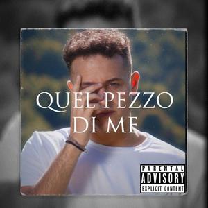 Quel pezzo di me