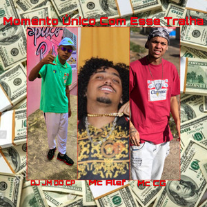 Momento Unico Com Esse Tralha