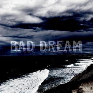 Bad Dream