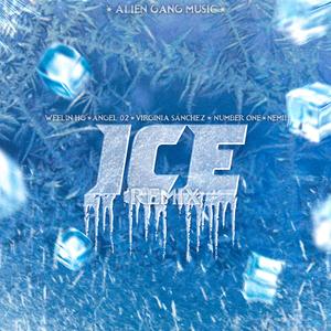 ICE (feat. Angel 02, Virginia Sanchez, Number one RD, Nemii Extraterrestre & Alien Gang Music) (remix) (remix)