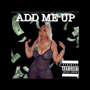 Add Me Up (feat. Reallionaire Skreet)