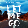 No Method - Let Me Go (Jaydon Lewis Remix)